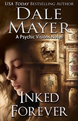 Inked Forever (Navždy poznačené atramentom): A Psychic Visions Novel - Inked Forever: A Psychic Visions Novel
