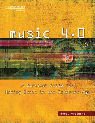 Hudba 4.0: Príručka na prežitie pri tvorbe hudby v dobe internetu - Music 4.0: A Survival Guide for Making Music in the Internet Age