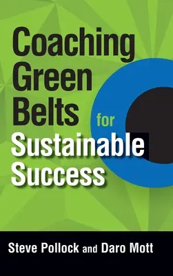 Koučovanie zelených pásov pre udržateľný úspech - Coaching Green Belts for Sustainable Success