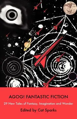 Agog! Fantastická fikcia - Agog! Fantastic Fiction