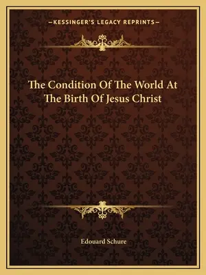 Stav sveta pri narodení Ježiša Krista - The Condition Of The World At The Birth Of Jesus Christ