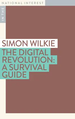 Digitálna revolúcia: Príručka na prežitie - The Digital Revolution: A Survival Guide