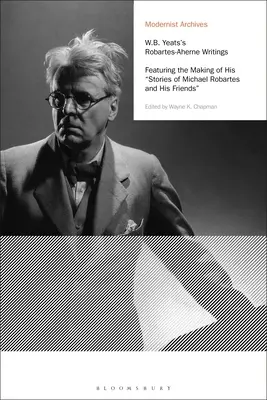 W.B. Yeats's Robartes-Aherne Writings: Robartes a jeho priatelia