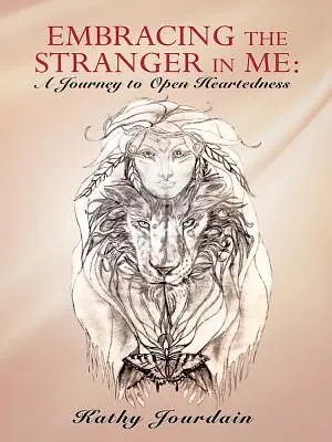 Prijímanie cudzinca vo mne: Cesta k otvorenému srdcu (A Journey to Open Heartedness) - Embracing the Stranger in Me: A Journey to Open Heartedness