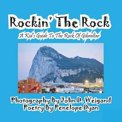 Rockin' The Rock, detský sprievodca po Gibraltárskej skale - Rockin' The Rock, A Kid's Guide To The Rock Of Gibraltar