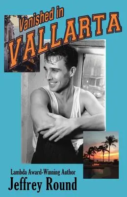 Zmiznutie vo Vallarte: Vražedná záhada Bradforda Fairfaxa - Vanished In Vallarta: A Bradford Fairfax Murder Mystery