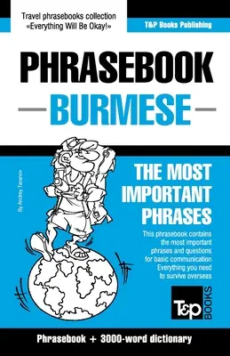 Frázový slovník - barmčina - najdôležitejšie frázy: Frázový slovník a slovník s 3000 slovami - Phrasebook - Burmese - The most important phrases: Phrasebook and 3000-word dictionary