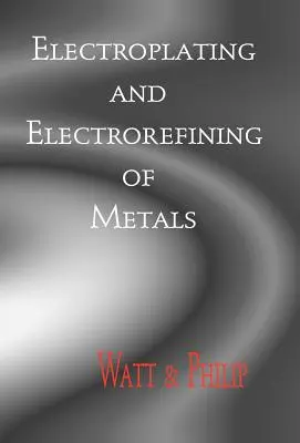 Galvanické pokovovanie a elektrolytické zušľachťovanie kovov - Electroplating And Electrorefining of Metals