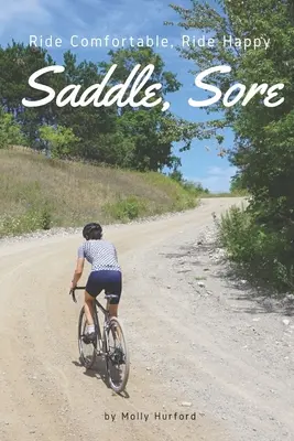 Sedlo, Sore: Vydanie: Jazdite pohodlne, jazdite šťastne - Saddle, Sore: Ride Comfortable, Ride Happy