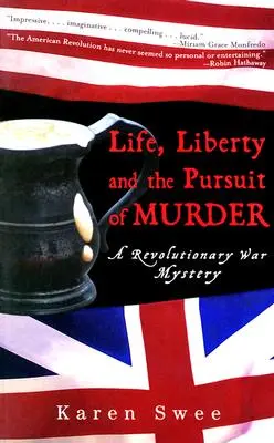 Život, sloboda a honba za vraždou: Záhada revolučnej vojny - Life, Liberty and the Pursuit of Murder: A Revolutionary War Mystery