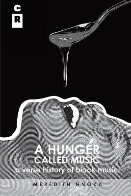 Hlad zvaný hudba: A Verse History of Black Music (Veršované dejiny černošskej hudby) - A Hunger Called Music: A Verse History of Black Music
