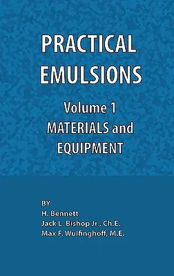 Praktické emulzie, zväzok 1, Materiály a zariadenia - Practical Emulsions, Volume 1, Materials and Equipment