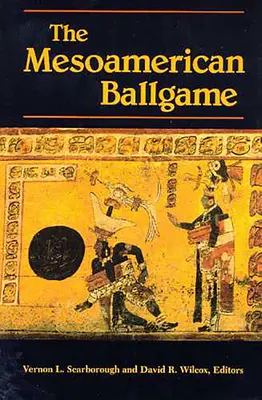 Mezoamerická loptová hra - The Mesoamerican Ballgame