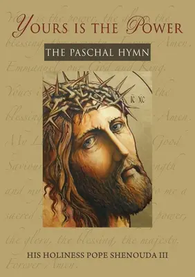 Tvoja je moc: Paschálny hymnus - Yours is the Power: The Paschal Hymn