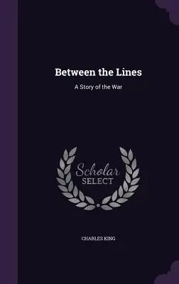 Medzi riadkami: Príbeh vojny - Between the Lines: A Story of the War
