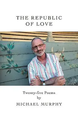 Republika lásky: Dvadsaťpäť básní - The Republic of Love: Twenty-Five Poems