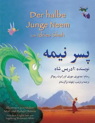 Polovičný chlapec Neem: Dvojjazyčné vydanie nemecko-dárí - Der halbe Junge Neem: Zweisprachige Ausgabe Deutsch-Dari