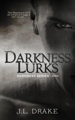 Temnota číha - Darkness Lurks