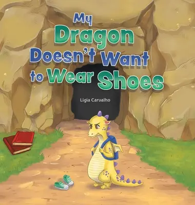 Môj drak nechce nosiť topánky - My Dragon Doesn't Want to Wear Shoes