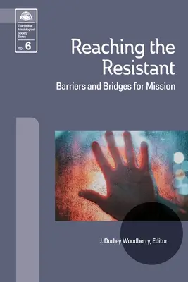 Oslovenie odolných: Bariéry a mosty pre misiu - Reaching the Resistant: Barriers and Bridges for Mission