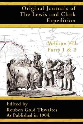 Pôvodné denníky Lewisovej a Clarkovej výpravy: 1804 - 1806 - Original Journals of the Lewis and Clark Expedition: 1804 - 1806