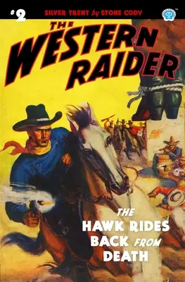 Western Raider #2: Jastrab sa vracia pred smrťou - The Western Raider #2: The Hawk Rides Back From Death