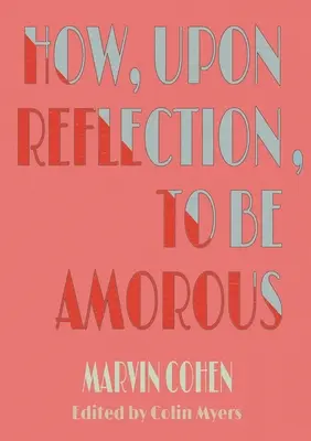 Ako sa po úvahe stať milencom - How, Upon Reflection, To Be Amorous