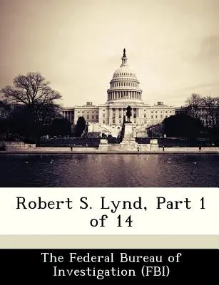 Robert S. Lynd, časť 1 z 14 - Robert S. Lynd, Part 1 of 14