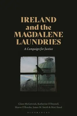Írsko a Magdalénske práčovne: Kampaň za spravodlivosť - Ireland and the Magdalene Laundries: A Campaign for Justice