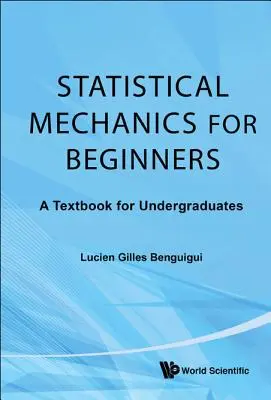 Štatistická mechanika pre začiatočníkov: Učebnica pre vysokoškolákov - Statistical Mechanics for Beginners: A Textbook for Undergraduates