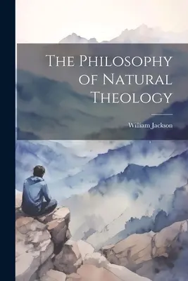 Filozofia prirodzenej teológie - The Philosophy of Natural Theology