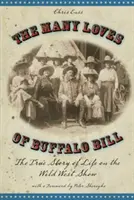 Mnoho lások Buffalo Billa: Billa Buffala: Pravdivý príbeh o živote v šou Divokého západu - Many Loves of Buffalo Bill: The True Of Story Of Life On The Wild West Show