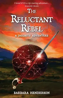 Váhavý rebel: Dobrodružstvo jakobitov - The Reluctant Rebel: A Jacobite Adventure