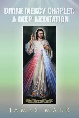 Kaplnka Božieho milosrdenstva: Hlboká meditácia - The Divine Mercy Chaplet: A Deep Meditation