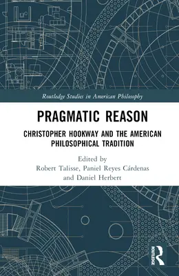 Pragmatický rozum: Christopher Hookway a americká filozofická tradícia - Pragmatic Reason: Christopher Hookway and the American Philosophical Tradition