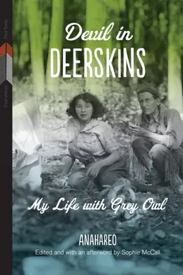 Diabol v jeleniej koži: Môj život so sivou sovou - Devil in Deerskins: My Life with Grey Owl