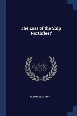 Strata lode Northfleet - The Loss of the Ship 'Northfleet'