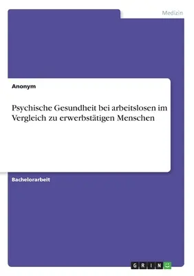 Duševné zdravie u nezamestnaných v porovnaní so zamestnanými - Psychische Gesundheit bei arbeitslosen im Vergleich zu erwerbsttigen Menschen