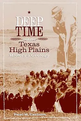 Hlboký čas a texaské náhorné planiny: História a geológia - Deep Time and the Texas High Plains: History and Geology