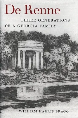 de Renne: Tri generácie rodiny z Georgie - de Renne: Three Generations of a Georgia Family