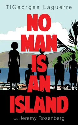 Žiadny človek nie je ostrov: Spomienky na rodinu a haitskú kuchyňu - No Man Is an Island: A Memoir of Family and Haitian Cuisine