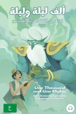 Tisíc a jedna noc pre žiakov základnej školy s vyučovacím jazykom arabským: Vydanie v modernej štandardnej arabčine - One Thousand and One Nights for Elementary Arabic Language Learners: Modern Standard Arabic Edition