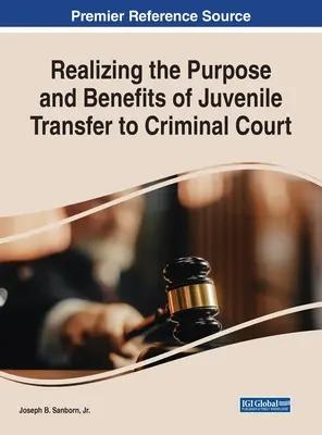 Uvedomenie si účelu a prínosov odovzdania mladistvých na trestný súd - Realizing the Purpose and Benefits of Juvenile Transfer to Criminal Court