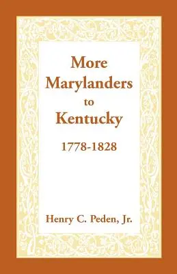 Ďalší obyvatelia Marylandu v Kentucky, 1778-1828 - More Marylanders to Kentucky, 1778-1828