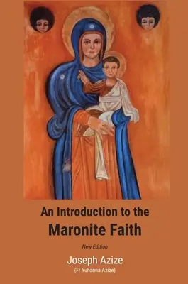 Úvod do maronitskej viery (nové vydanie) - An Introduction to the Maronite Faith (New Edition)