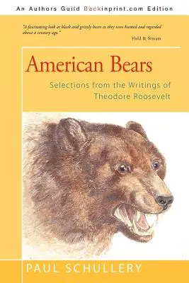 Americké medvede: Výber zo spisov Theodora Roosevelta - American Bears: Selections from the Writings of Theodore Roosevelt