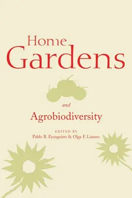 Domáce záhrady a agrobiodiverzita - Home Gardens and Agrobiodiversity