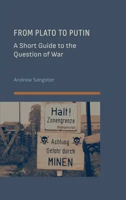 Od Platóna po Putina: Krátky sprievodca otázkou vojny od Putina po Putina: Putin a Putin od Putina po Putinovi - From Plato to Putin: A Short Guide to the Question of War