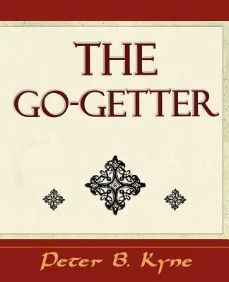 The Go-Getter (Príbeh, ktorý vám povie, ako sa ním stať) - The Go-Getter (a Story That Tells You How to Be One)