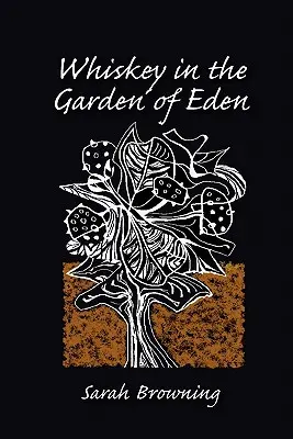 Whisky v rajskej záhrade - Whiskey in the Garden of Eden